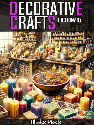cover image of Decorative Crafts Dictionary